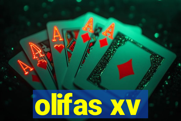 olifas xv